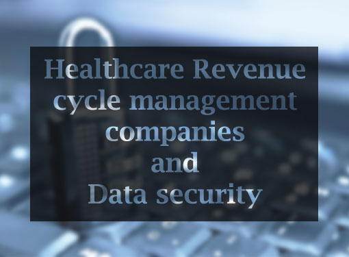 Healthcare Revenue cycle management Data security