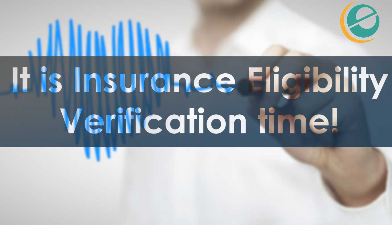 It is Insurance Eligibility Verification time