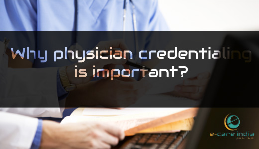 why physician credentialing is important