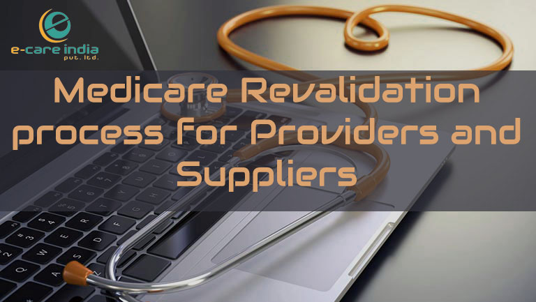 Medicare Revalidation process for Providers and Suppliers