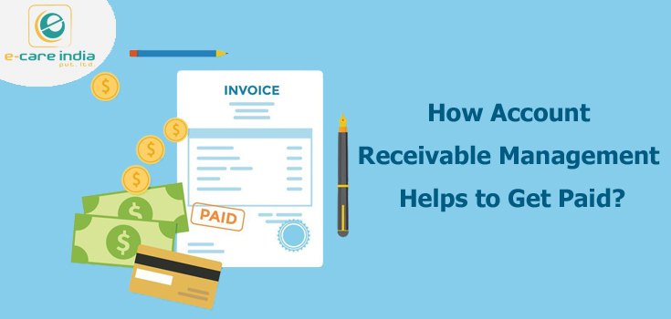 How Account Receivable Management Helps to Get Paid?