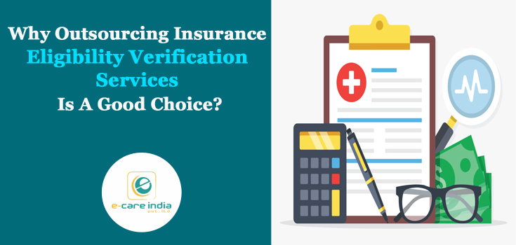 Why Outsourcing Insurance Eligibility Verification Services Is A Good